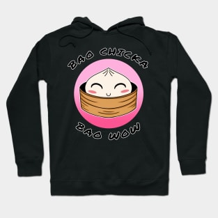 Bao chicka bao wow! (Kawaii bao) -food pun/ dad joke design Hoodie